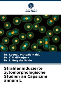 Produktbild: Strahleninduzierte zytomorphologische Studien an Capsicum annum L