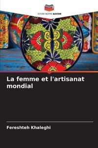 Produktbild: La femme et l'artisanat mondial