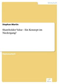 Produktbild: Shareholder Value - Ein Konzept im Niedergang?