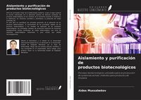 Produktbild: Aislamiento y purificaci&oacute;n de productos biotecnol&oacute;gicos