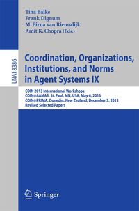Produktbild: Coordination, Organizations, Institutions, and Norms in Agent Systems IX