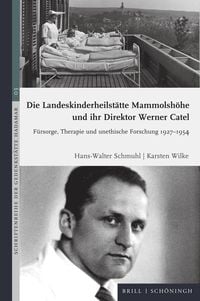 Produktbild: Die Landeskinderheilst&auml;tte Mammolsh&ouml;he und ihr Direktor Werner Catel