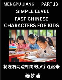 Produktbild: Chinese Characters Test Series for Kids (Part 13) - Easy Mandarin Chinese Character Recognition Puzzles, Simple Mind Games to Fast Learn Reading Simplified Characters
