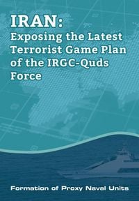 Produktbild: IRAN-Exposing the Latest Terrorist Game Plan of the IRGC-Quds Force