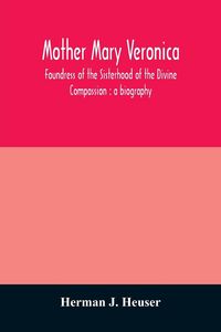 Produktbild: Mother Mary Veronica, foundress of the Sisterhood of the Divine Compassion