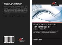 Produktbild: Sintesi di ioni metallici con complessi di benzotiazolo