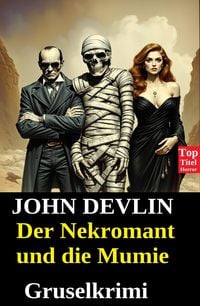 Produktbild: Der Nekromant und die Mumie: Gruselkrimi