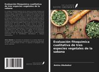 Produktbild: Evaluaci&oacute;n fitoqu&iacute;mica cualitativa de tres especies vegetales de la sabana