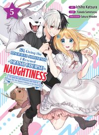 Produktbild: I'm Giving the Disgraced Noble Lady I Rescued a Crash Course in Naughtiness 5