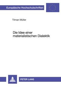Produktbild: Die Idee einer materialistischen Dialektik