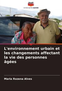 Produktbild: L'environnement urbain et les changements affectant la vie des personnes &acirc;g&eacute;es