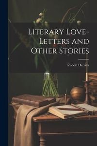 Produktbild: Literary Love-Letters and Other Stories