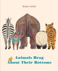Produktbild: Animals Brag About Their Bottoms