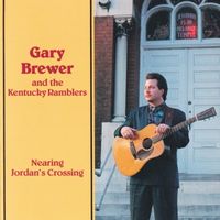 Produktbild: Gary Brewer & The Kentucky Ramblers: Nearing Jordan's Crossi