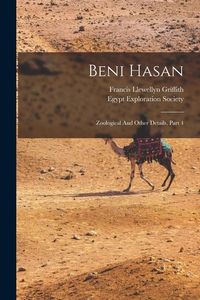Produktbild: Beni Hasan: Zoological And Other Details, Part 4