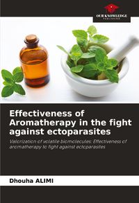 Produktbild: Effectiveness of Aromatherapy in the fight against ectoparasites