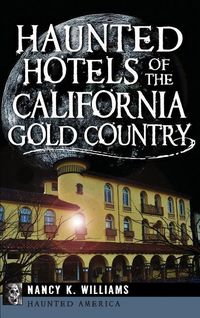 Produktbild: Haunted Hotels of the California Gold Country