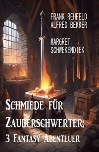 Produktbild: Schmiede f&uuml;r Zauberschwerter: 3 Fantasy Abenteuer