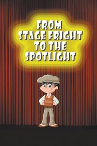 Produktbild: From Stage Fright to the Spotlight