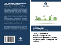 Produktbild: CDM, sektorale Auswirkungen auf Treibhausgasemissionen, erneuerbare Energien in Indien