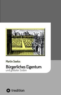 Produktbild: B&uuml;rgerliches Eigentum und globaler S&uuml;den