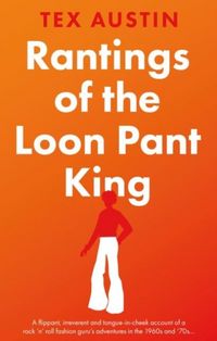 Produktbild: Austin, T: Rantings of the Loon Pant King