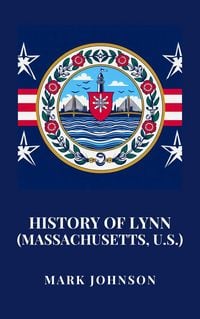 Produktbild: History of Lynn (Massachusetts, U.S.)