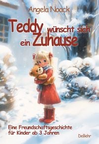 Produktbild: Teddy w&uuml;nscht sich ein Zuhause - Eine Freundschaftsgeschichte f&uuml;r Kinder ab 3 Jahren