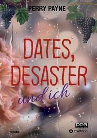 Produktbild: Dates, Desaster und ich