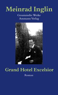 Produktbild: Gesammelte Werke in Einzelausgaben / Grand Hotel Excelsior