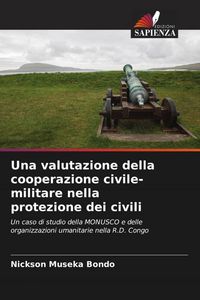 Produktbild: Una valutazione della cooperazione civile-militare nella protezione dei civili
