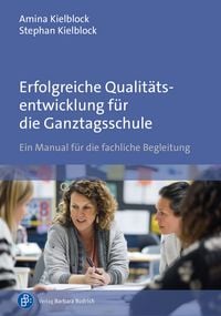 Produktbild: Erfolgreiche Qualit&auml;tsentwicklung f&uuml;r die Ganztagsschule