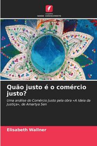 Produktbild: Qu&atilde;o justo &eacute; o com&eacute;rcio justo?