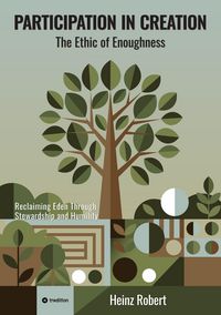 Produktbild: Participation in Creation: The Ethic of Enoughness