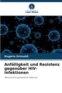 Produktbild: Anf&auml;lligkeit und Resistenz gegen&uuml;ber HIV-Infektionen