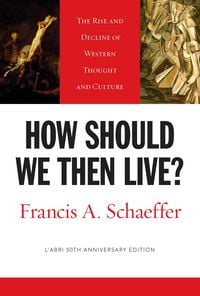 Produktbild: How Should We Then Live? (L'Abri 50th Anniversary Edition)