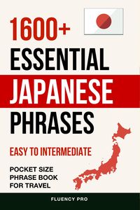 Produktbild: 1600+ Essential Japanese Phrases: Easy to Intermediate Pocket Size Phrase Book for Travel
