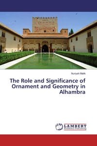 Produktbild: The Role and Significance of Ornament and Geometry in Alhambra