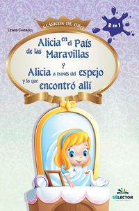 Produktbild: Alicia en el Pa&iacute;s de las Maravillas y Alicia a trav&eacute;s del espejo y lo que se encontr&oacute; all&iacute;