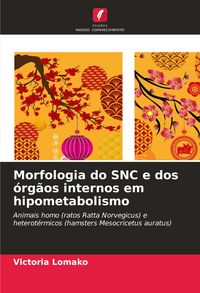 Produktbild: Morfologia do SNC e dos &oacute;rg&atilde;os internos em hipometabolismo
