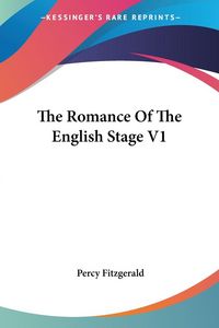 Produktbild: The Romance Of The English Stage V1