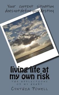 Produktbild: Living life at my own risk: the afflictions of my heart