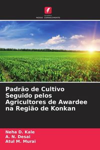 Produktbild: Padr&atilde;o de Cultivo Seguido pelos Agricultores de Awardee na Regi&atilde;o de Konkan