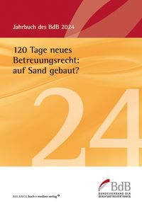 Produktbild: 120 Tage neues Betreuungsrecht: auf Sand gebaut?