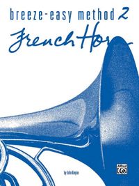 Produktbild: Breeze-Easy Method for French Horn, Book II