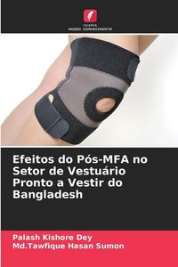 Produktbild: Efeitos do P&oacute;s-MFA no Setor de Vestu&aacute;rio Pronto a Vestir do Bangladesh