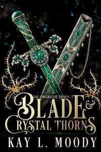 Produktbild: Blade and Crystal Thorns (Fae and Crystal Thorns, #3)