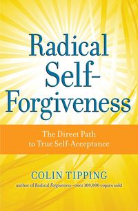Produktbild: Radical Self-Forgiveness
