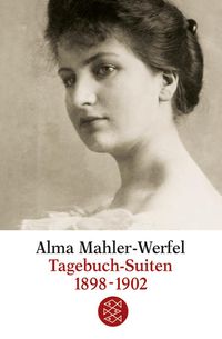 Bild vom Artikel Tagebuch-Suiten 1898-1902 vom Autor Alma Mahler-Werfel