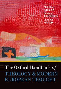 Produktbild: The Oxford Handbook of Theology and Modern European Thought